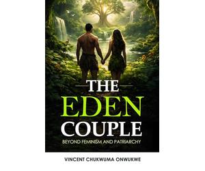 The Eden Couple: Beyond Feminism and Patriarchy