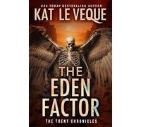 The Eden Factor: A Romantic Suspense Novel (Trent Chronicles: The Myth Chasers)