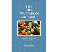 The Eden Fruitarian Guidebook - PB