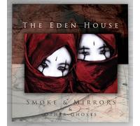 THE EDEN HOUSE - SMOKE & MIRRORS + OTHER GHOSTS [VINYL]