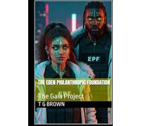 The Eden Philanthropic Foundation: The Gaia Project