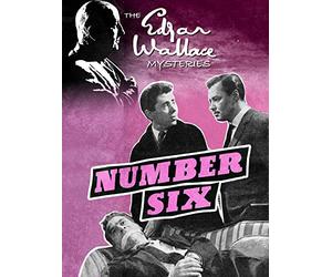 The Edgar Wallace Mysteries: Number Six