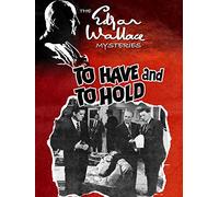 The Edgar Wallace Mysteries: To Have and To Hold