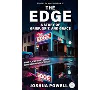 The Edge: A Story of Grief, Grit, and Grace: 1 (Stories of Hope)