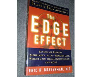 The Edge Effect: Achieve Total Health And Longevity With The Balanced Brain Advantage
