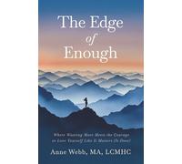 The Edge of Enough: Where Wanting More Meets the Courage to Love Yourself Like It Matters (It Does)