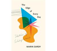 The Edge of Every Day: Sketches of Schizophrenia