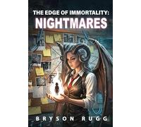 The Edge of Immortality: Nightmares (The Leo Winters Trilogy)
