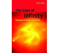 The Edge of Infinity: Supermassive Black Holes in the Universe
