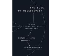 The Edge of Objectivity: An Essay in the History of Scientific Ideas (Princeton Science Library) (Princeton Science Library (Paperback))