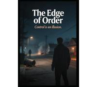 The Edge Of Order: Control Is An Illusion
