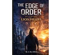 The Edge of Order: Lion Heart: Part I of the Order Series