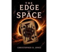 The Edge Of Space (The Not Yet Collection)