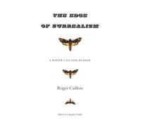 The Edge of Surrealism: A Roger Caillois Reader