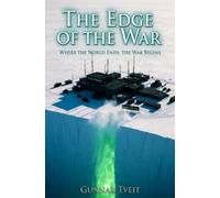 The Edge of the War: Where the World Ends, the War Begins