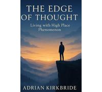 The Edge of thought: Living with High Place Phenomenon
