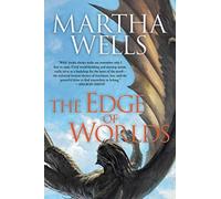 The Edge of Worlds: Volume Four of the Books of the Raksura: 4