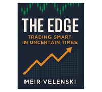 THE EDGE: TRADING SMART IN UNCERTAIN TIMES
