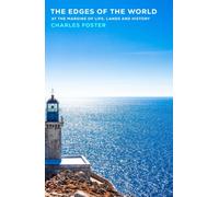 The Edges of the World : At the margins of life, lands and history