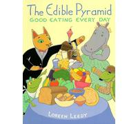 The Edible Pyramid: Good Eating Everyday