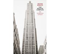 The Edifice Complex : The architecture of power