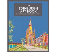 The Edinburgh Art Book: The city through the eyes of its artists (The city through the eyes of its artists)