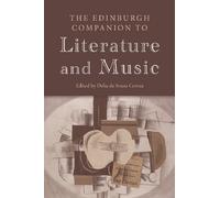 The Edinburgh Companion to Literature and Music