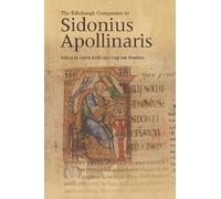The Edinburgh Companion to Sidonius Apollinaris