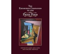 The Edinburgh Companion to the Prose Poem (Edinburgh Companions to Literature and the Humanities)