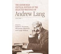 The Edinburgh Critical Edition of the Selected Writings of Andrew Lang : Volume 1 & 2
