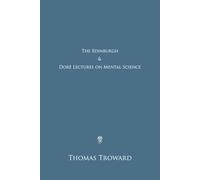The Edinburgh & Doré Lectures on Mental Science