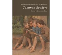 The Edinburgh History of Reading : Common Readers