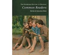 The Edinburgh History of Reading: Common Readers