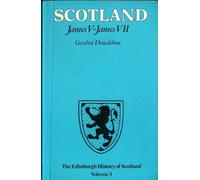 The Edinburgh History of Scotland: James V-James VII v. 3