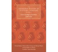 The Edinburgh History of Scottish Literature: From Columba to the Union (until 1707)