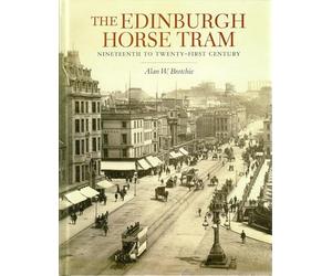 The Edinburgh Horse Tram: Nineteenth to Twenty-First Century