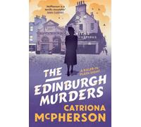 The Edinburgh Murders : A dark tour-de-force by bestselling historical crime fiction queen