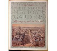 The Edinburgh New Town Gardens: Blessings as Well as Beauties