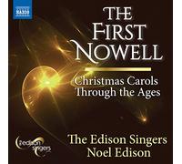 The Edison Singers; Matthew Larkin - The First Nowell - Christmas Carols Through the Ages