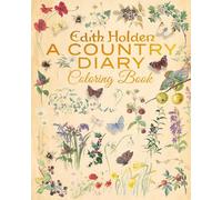 The Edith Holden: A Country Diary Coloring Book (Sirius Classic Nature Coloring)