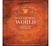 The Editors of MuggleNet The Ultimate Wizarding World Guide to Magical Studies Hardback Book The Editors of MuggleNet Multicolor
