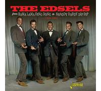 The Edsels - From Rama Lama Ding Dong To Shaddy Daddy Dip Dip, 1958-1962