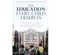 The Education Every Child Deserves: To empower parents to raise life-ready, resilient children, Instill essential life skills from early childhood, ... and Adaptable Children (Relationship)