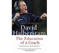 The Education of a Coach: A Portrait of a Friendship