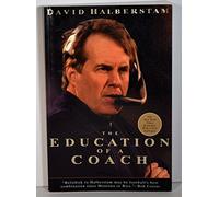 The Education of a Coach Halberstam, David ( Author ) Aug-01-2006 Paperback