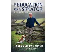 The Education of a Senator : From JFK to Trump