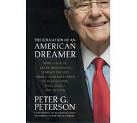 The Education of an American Dreamer: How a Son of Greek Immigrants Learned His Way From a Nebraska Diner to Washington, Wall Street, and Beyond