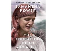 The Education of an Idealist: THE INTERNATIONAL BESTSELLER