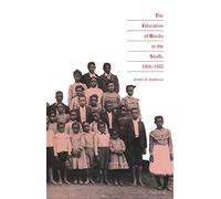 The Education of Blacks in the South, 1860-1935