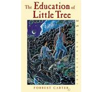 The Education of Little Tree by Carter, Forrest (2001) Hardcover